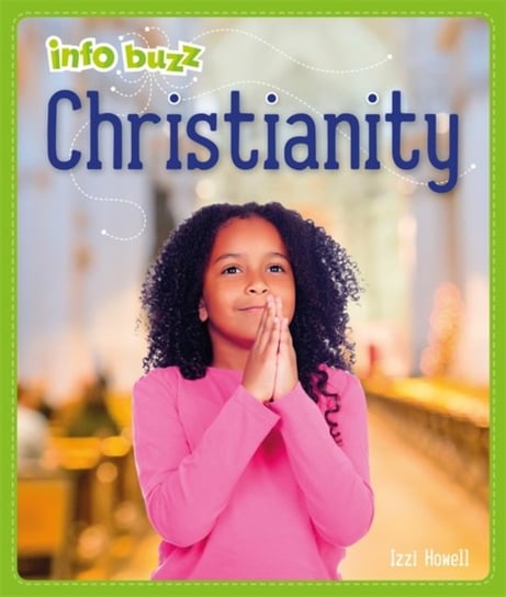 Info Buzz: Religion: Christianity Izzi Howell