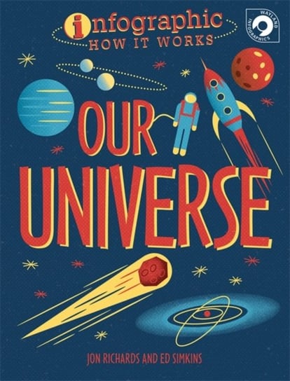 Infographic: How It Works: Our Universe Publishers Wayland