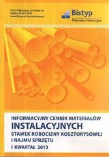 Informacyjny cennik materiałów instalacyjnych. I kwartał 2013 Opracowanie zbiorowe