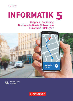 Informatik (Oldenbourg) - Gymnasium Bayern - Ausgabe 2017 - Band 5 Oldenbourg Schulbuchverlag