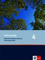 Informatik. Rekursive Datenstrukturen, Softwaretechnik. Schülerbuch 11. Klasse. Ausgabe für Bayern und Nordrhein-Westfalen Klett Ernst /Schulbuch, Klett