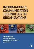 Information and Communication Technology in Organizations Dijk Jan A. G. M., Den Hooff Bart, Wijngaert Lidwien