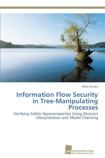 Information Flow Security in Tree-Manipulating Processes Kovács Máté