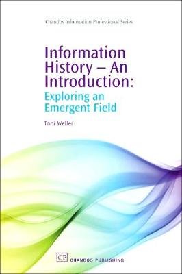 Information History an Introduction Weller Toni