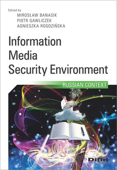 Information Media Security Environment Opracowanie zbiorowe
