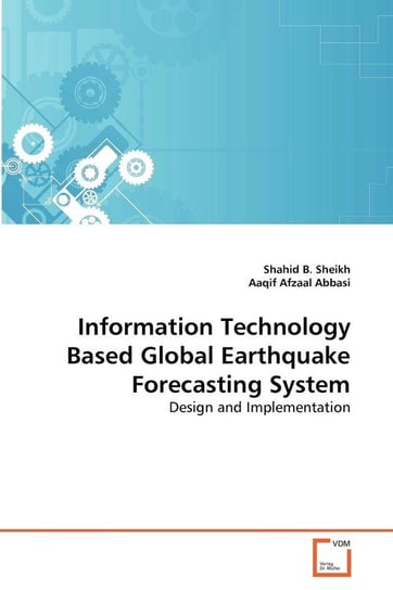Information Technology Based Global Earthquake Forecasting System Sheikh Shahid B.