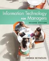 Information Technology for Managers Reynolds George