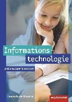 Informationstechnologie. Schülerband Anfangsunterricht. Realschulen in Bayern Westermann Schulbuch, Westermann Schulbuchverlag
