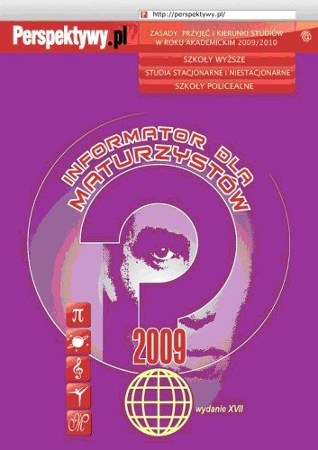 Informator dla Maturzystów 2009 Opracowanie zbiorowe