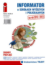 Informator o szkołach wyższych i policealnych 2012/2013 Opracowanie zbiorowe