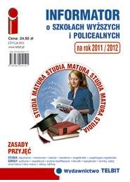 Informator o szkołach wyższych i policealnych na rok 2011/2012 Opracowanie zbiorowe