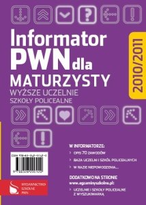 Informator PWN dla Maturzysty 2010/2011 Opracowanie zbiorowe