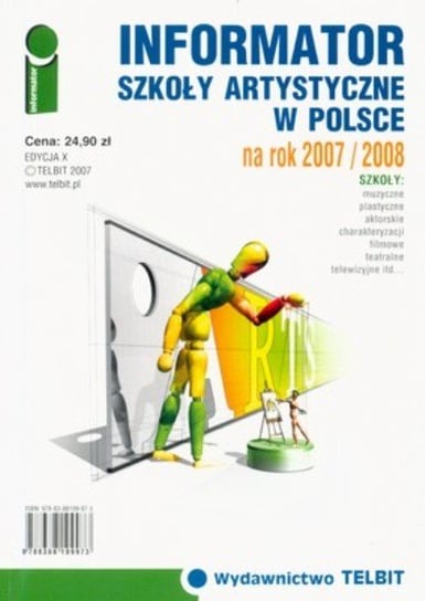 Informator. Szkoły Artystyczne w Polsce 2007/2008 Opracowanie zbiorowe