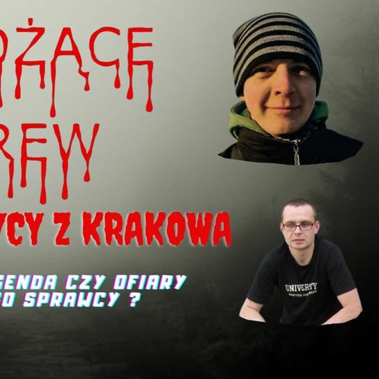 Informatycy Z Krakowa - Mrożące krew - podcast Grabarek Arkadiusz