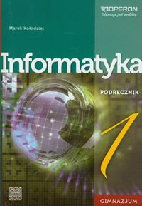 Informatyka 1. Podręcznik. Gimnazjum + CD Kołodziej Marek