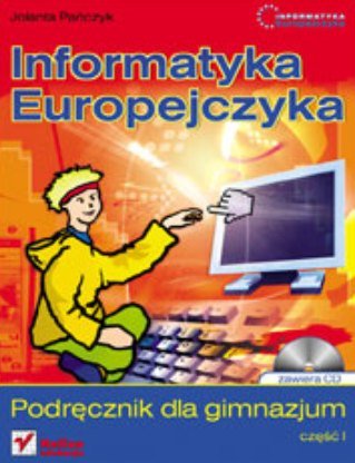 Informatyka Europejczyka. Podręcznik dla gimnazjum. Część 1 Pańczyk Jolanta