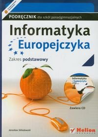 Informatyka Europejczyka. Podręcznik dla szkół ponadgimnazjalnych Skłodowski Jarosław