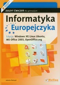 Informatyka Europejczyka. Zeszyt ćwiczeń. Edycja Windows XP, Linux Ubuntu. Gimnazjum Pańczyk Jolanta
