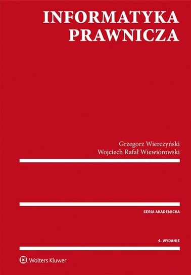 Informatyka prawnicza Wierczyński Grzegorz, Wojciech Rafał Wiewiórowski