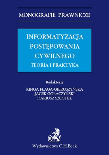 Informatyzacja postępowania cywilnego. Teoria i praktyka - ebook PDF Opracowanie zbiorowe