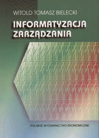 Informatyzacja Zarządzania Bielecki Witold Tomasz