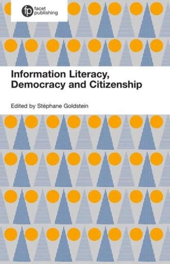 Informed Societies. Why information literacy matters for citizenship, participation and democracy Patricia C. Franks