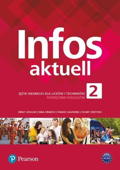 Infos Aktuell 2. Język niemiecki. Podręcznik + kod. Liceum, technikum (Interaktywny podręcznik) Opracowanie zbiorowe