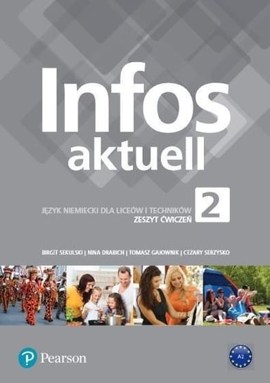 Infos Aktuell 2. Język niemiecki. Zeszyt ćwiczeń Opracowanie zbiorowe