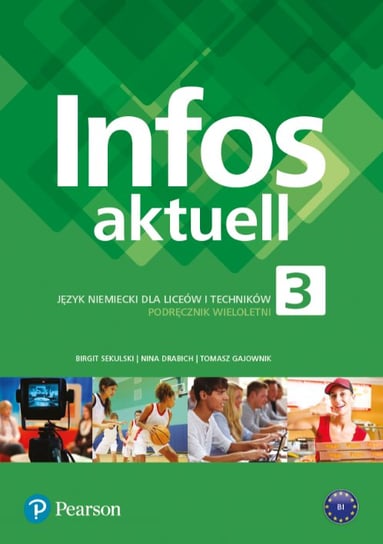 Infos Aktuell 3. Język niemiecki. Podręcznik + kod. Liceum, technikum (Interaktywny podręcznik) Opracowanie zbiorowe