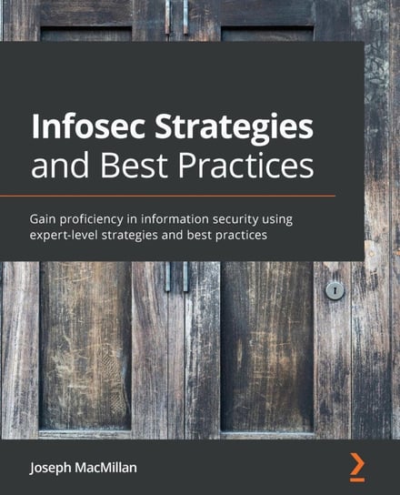 Infosec Strategies and Best Practices - ebook epub Joseph MacMillan