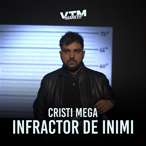 Infractor de inimi Manele VTM, Cristi Mega