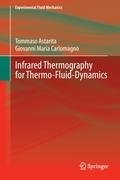 Infrared Thermography for Thermo-Fluid-Dynamics Astarita Tommaso, Carlomagno Giovanni Maria