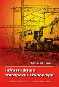 Infrastruktura transportu szynowego Towpik Kazimierz
