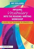 Infusing Vocabulary Into the Reading-Writing Workshop Benjamin Amy