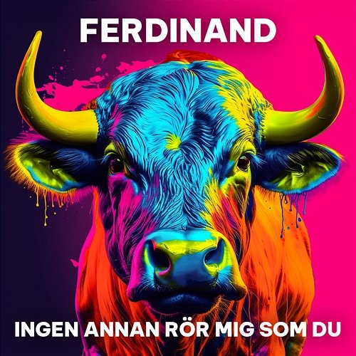 Ingen annan rör mig som du Ferdinand
