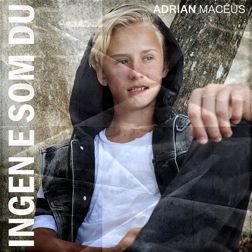 Ingen E Som Du Adrian Macéus