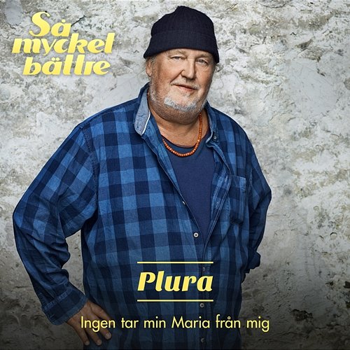 Ingen tar min Maria från mig Plura