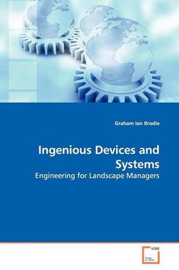 Ingenious Devices and Systems Brodie Graham Ian