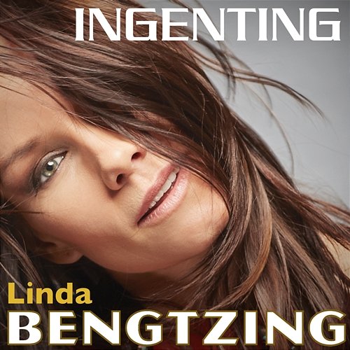 Ingenting Linda Bengtzing