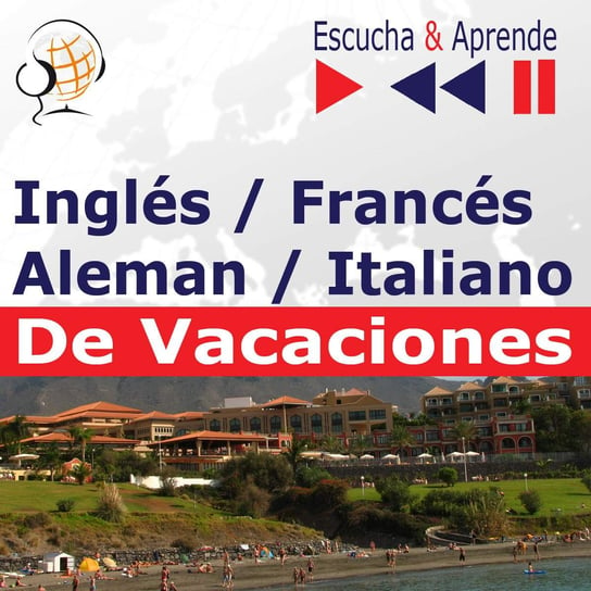 Ingles / Frances / Italiano / Aleman. De Vacaciones. Escucha & Aprende for Spanish speakers Guzik Dorota