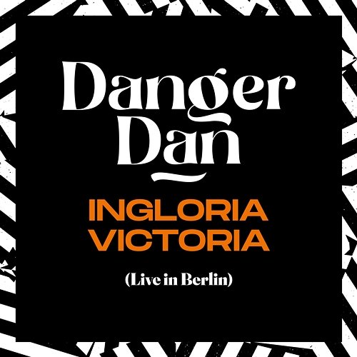 Ingloria Victoria Danger Dan