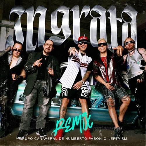 Ingrata Lefty Sm, Grupo Cañaveral De Humberto Pabón