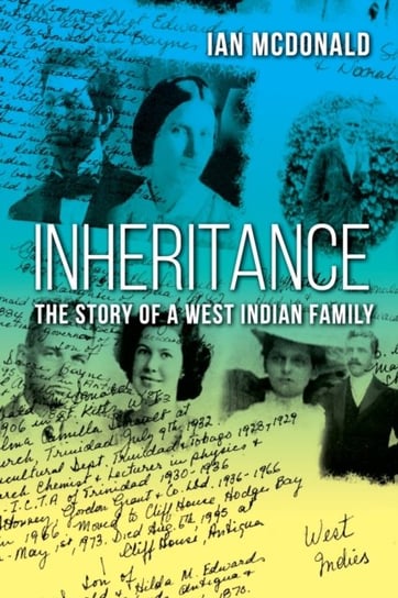 Inheritance. The Story of a West Indian Family Mcdonald Ian