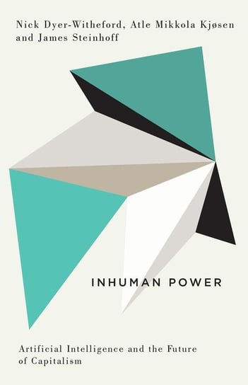 Inhuman Power Dyer-Witheford Nick