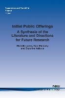 Initial Public Offerings: A Synthesis of the Literature and Directions for Future Research Lowry Michelle, Michaely Roni, Volkova Ekaterina