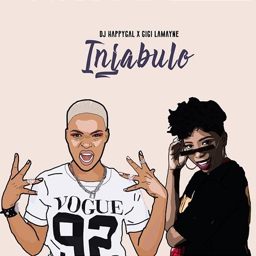 Injabulo DJ Happygal feat. Gigi Lamayne