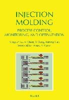 Injection Molding Process Control, Monitoring, and Optimization Chen Xi, Lu Ningyun, Yang Yi, Gao Furong