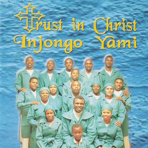 Injongo Yami Trust in Christ