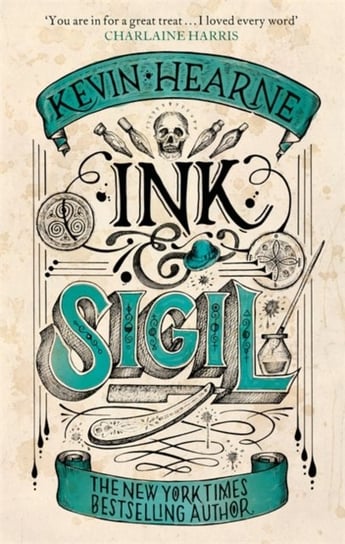 Ink & Sigil: Book 1 of the Ink & Sigil series - from the world of the Iron Druid Chronicles Hearne Kevin