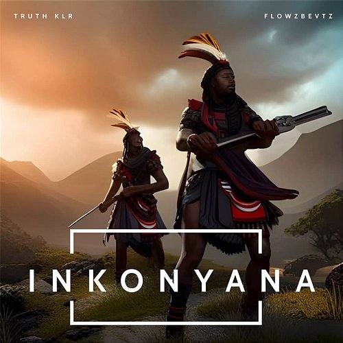 INKONYANA Truth Klr & Flowzbevtz